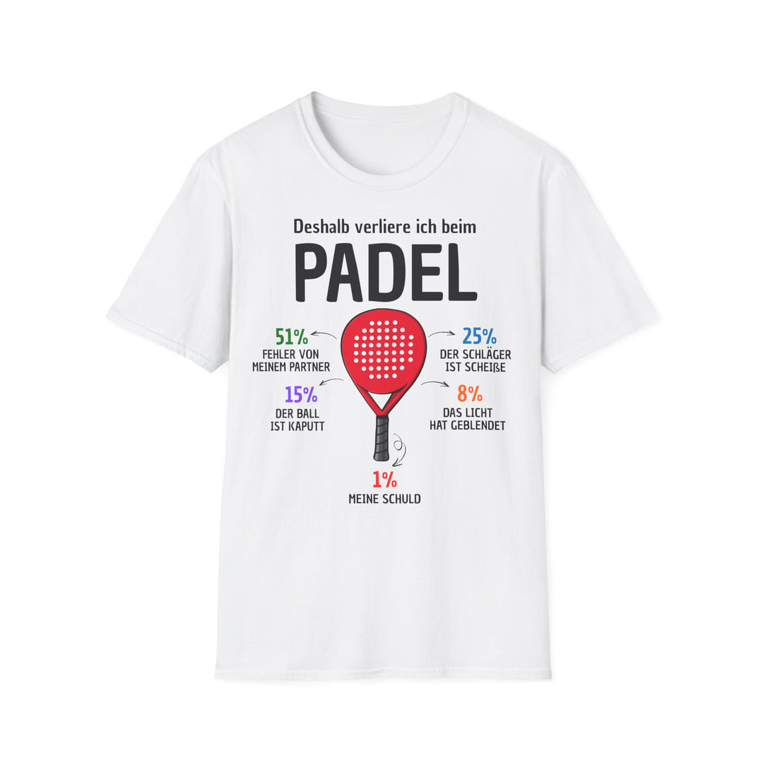 Deshalb verliere ich beim Padel - T-Shirt