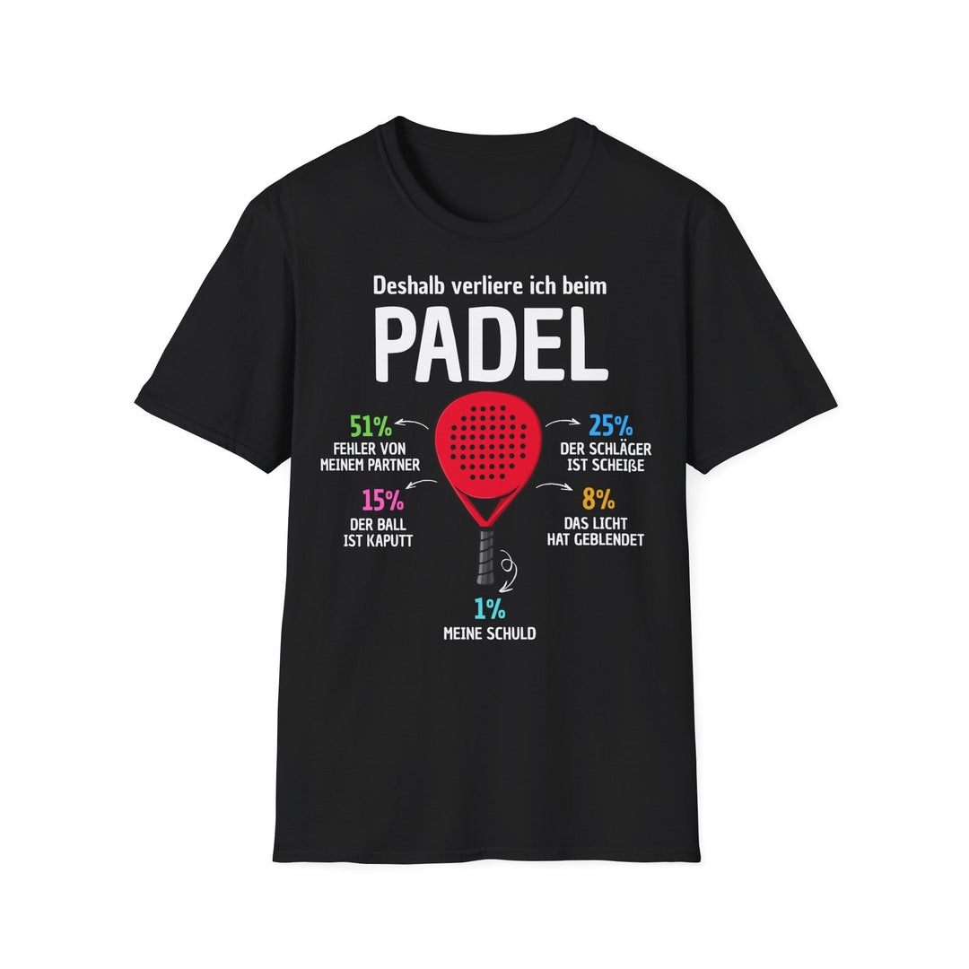 Deshalb verliere ich beim Padel - T-Shirt