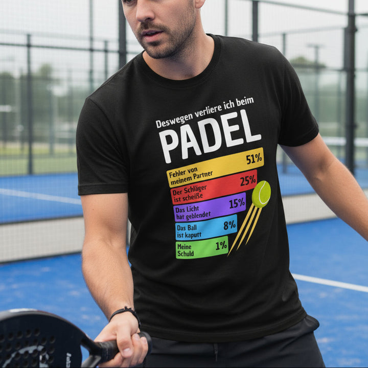 Deshalb verliere ich beim Padel - T-Shirt Unisex