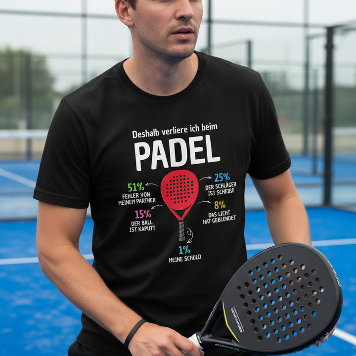 Deshalb verliere ich beim Padel - T-Shirt